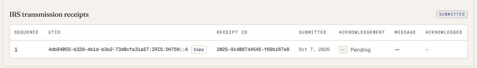 The IRS transmission receipts table: sequence 1, its UTID, receipt ID 2025-91408744545-f69b167e8, submitted Oct 7, 2026, acknowledgement pending.